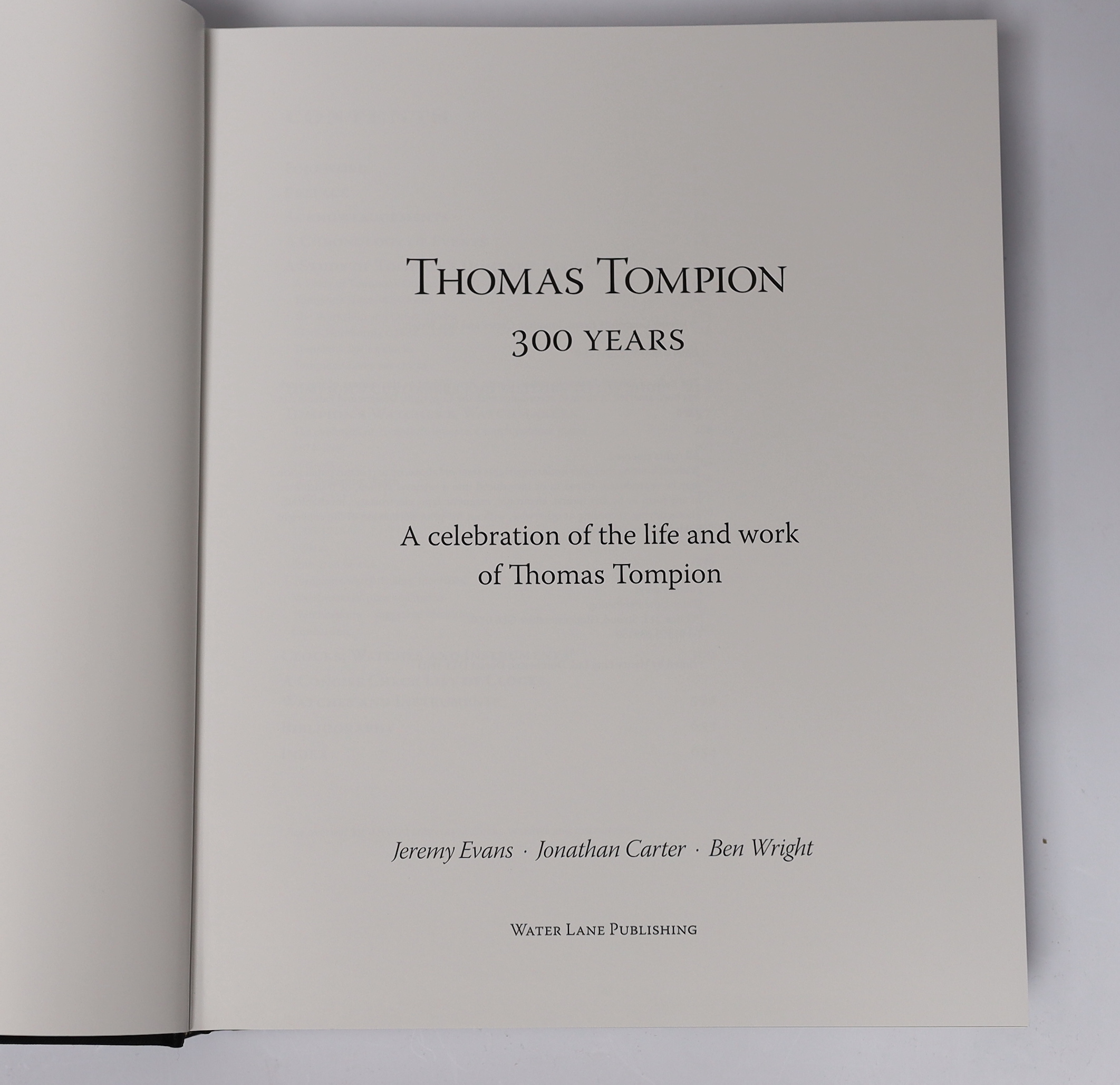 Evans, Jeremy and Others - Thomas Tompion: 300 Years. A celebration of his life and work...Limited Edition. many illus. throughout (mostly coloured, some full page); publisher's gilt lettered buckram and d/wrapper, picto